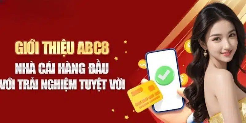 Giới thiệu ABC8 sân chơi đẳng cấp số 1 tại Việt Nam