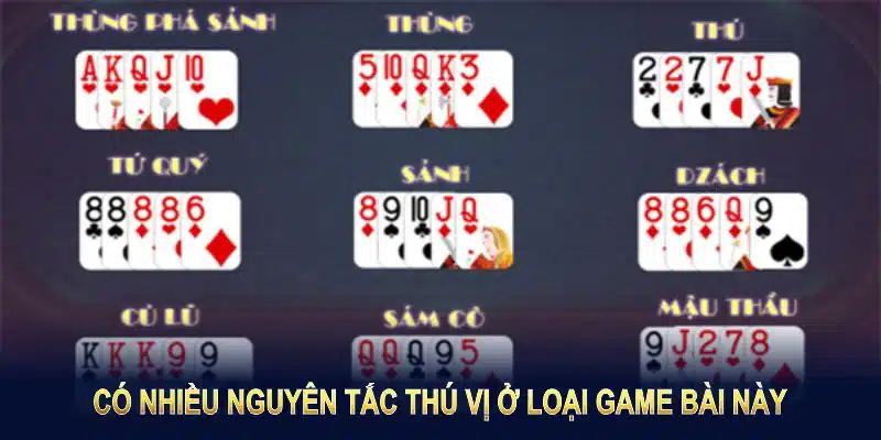 Có nhiều nguyên tắc thú vị ở loại game bài này 