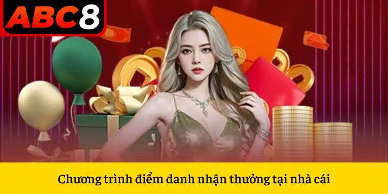 Chương trình điểm danh nhận thưởng tại nhà cái